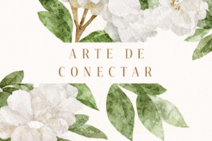 l Arte de Conectar, un espacio para crecer, reflexionar y construir vínculos reales - Gastronomía y Moda