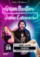 El gran espectáculo de Jaime Caravaca y Grison Beatbox, llega a Huelva - Gastronomía y Moda
