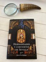 «Hermandades y Conventos de Sevilla», el libro con el que ayudarás a los conventos de clausura sevillanos - Gastronomía y Moda