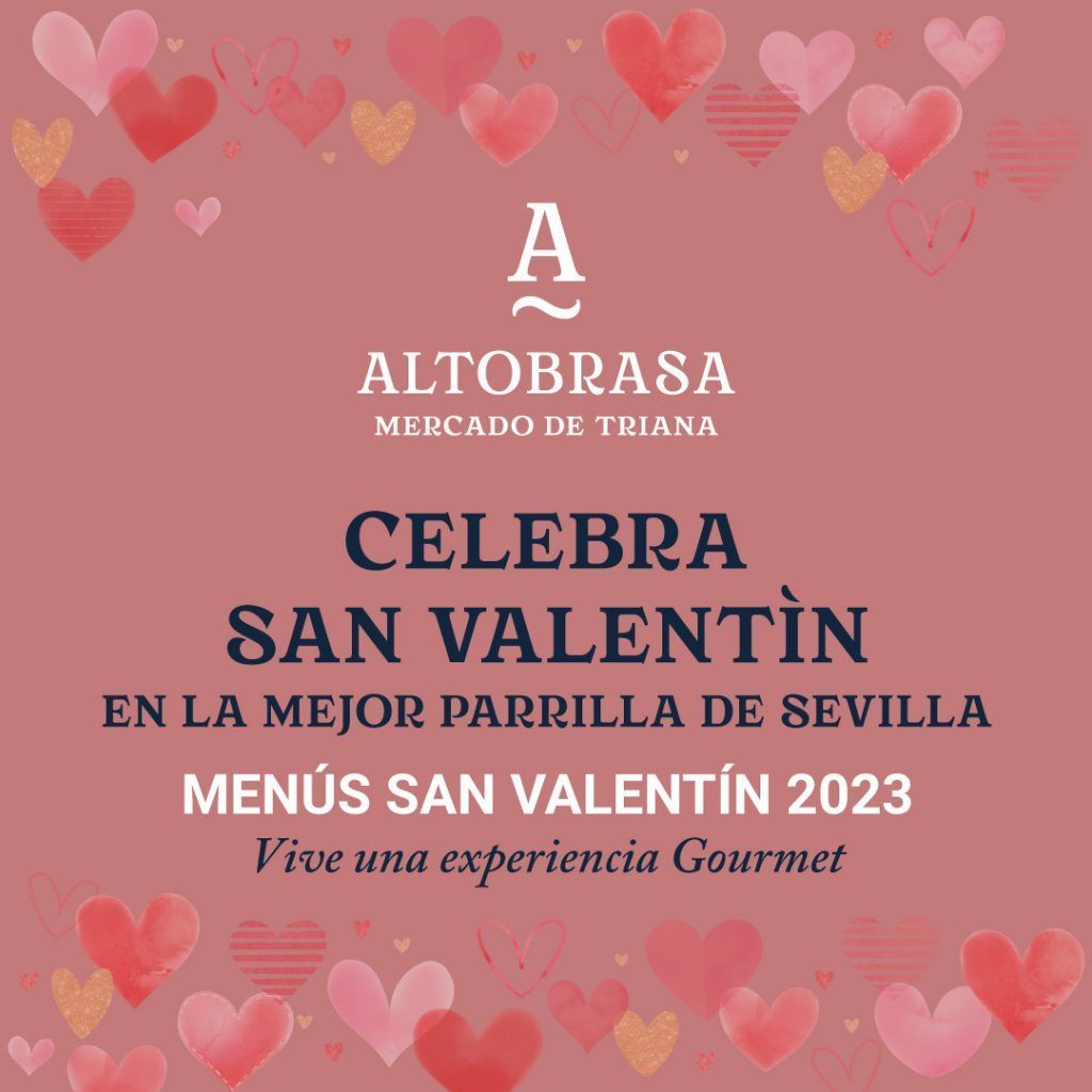 El mejor menú para celebrar San Valentín lo tienes en Altobrasa El mejor menú para celebrar San Valentín lo tienes en Altobrasa - Gastronomía y Moda