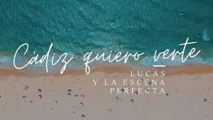 “Lucas y la escena perfecta” resalta la provincia de Cádiz como destino de película - Gastronomía y Moda
