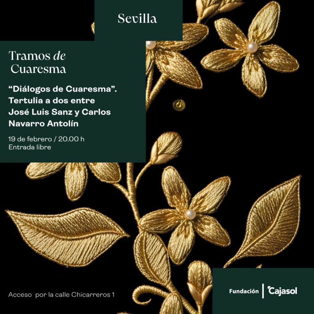Fundación Cajasol acoge Diálogos de Cuaresma con José Luis Sanz y Carlos Navarro Antolín - Gastronomía y Moda