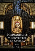 «Hermandades y Conventos de Sevilla», el libro con el que ayudarás a los conventos de clausura sevillanos - Gastronomía y Moda