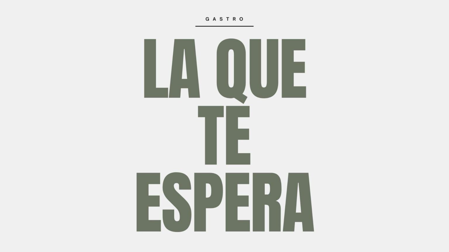 La que te espera | Gastro - Gastronomía y Moda