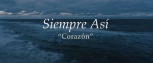 Siempre Así presenta el vídeo “Corazón” - Gastronomía y Moda