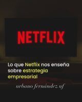 Lo que Netflix nos enseña sobre estrategia empresarial y por qué estamos totalmente de acuerdo - Gastronomía y Moda
