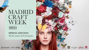 La artesanía florece en Madrid con la IV edición de Madrid Craft Week Spring 21 - Gastronomía y Moda