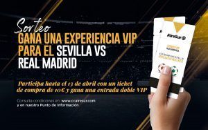 ¡Sorteo! Participa y vive una experiencia VIP en el partido Sevilla FC – Real Madrid con quien tú quieras - Gastronomía y Moda